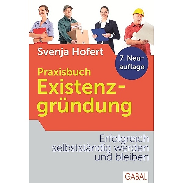 Dein Business / Praxisbuch Existenzgründung, Svenja Hofert