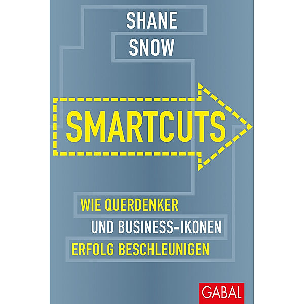 Dein Business / Smartcuts, Shane Snow