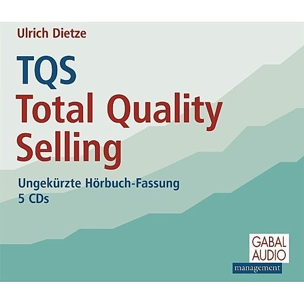 Dein Business - TQS Total Quality Selling,6 Audio-CD, Ulrich Dietze