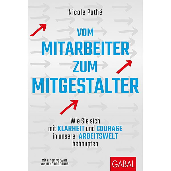 Dein Business / Vom Mitarbeiter zum Mitgestalter, Nicole Pathé