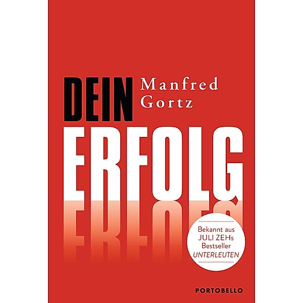 Dein Erfolg, Manfred Gortz