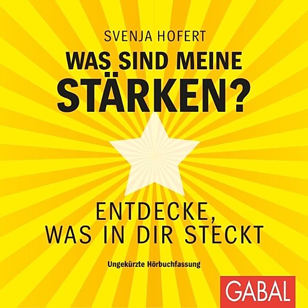 Dein Erfolg - 493 - Was sind meine Stärken?, Svenja Hofert