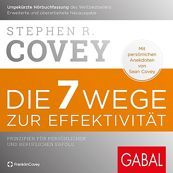 Dein Erfolg - Die 7 Wege zur Effektivität, Stephen R. Covey