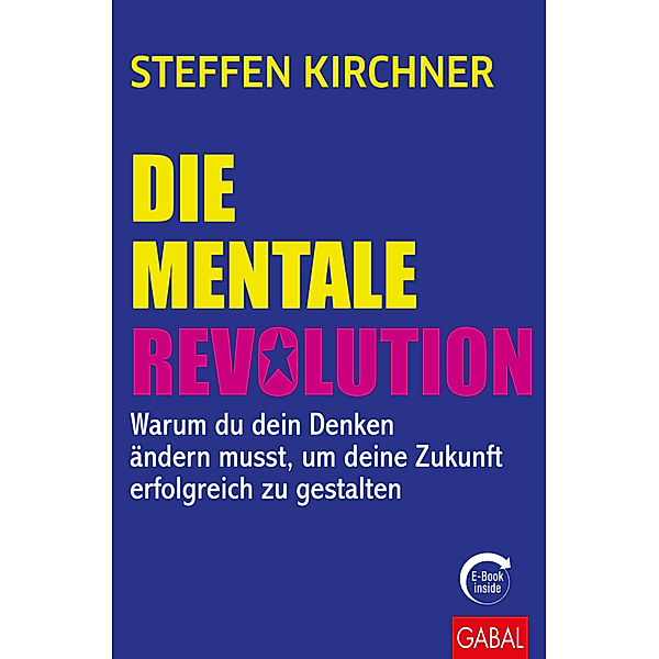 Dein Erfolg / Die mentale Revolution, Steffen Kirchner