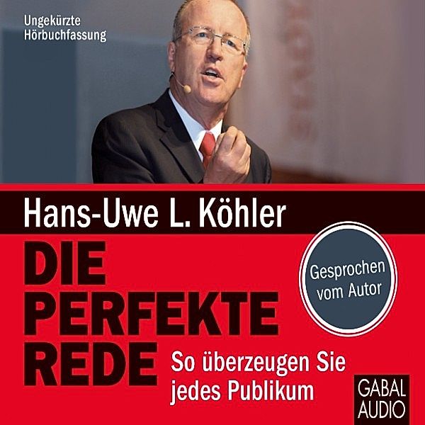 Dein Erfolg - Die perfekte Rede, Hans-Uwe L. Köhler