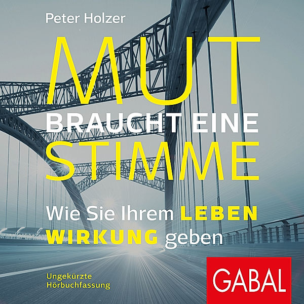 Dein Erfolg - Mut braucht eine Stimme, Peter Holzer