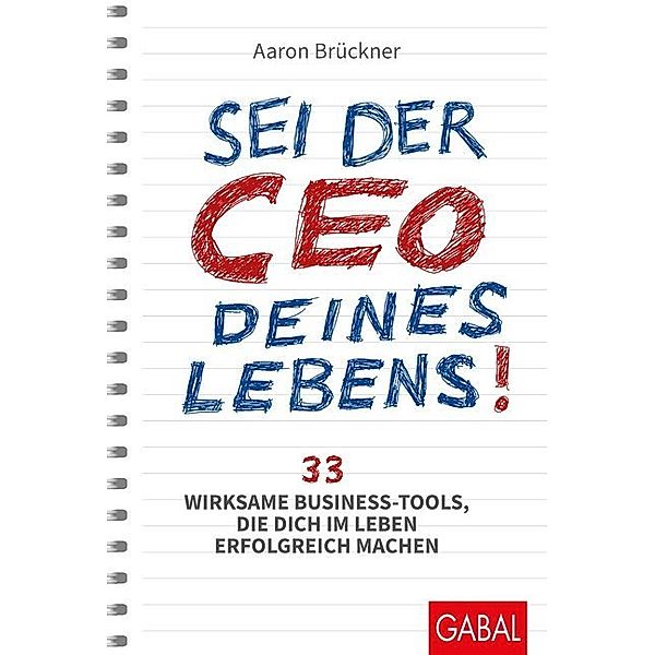 Dein Erfolg / Sei der CEO deines Lebens!, Aaron Brückner
