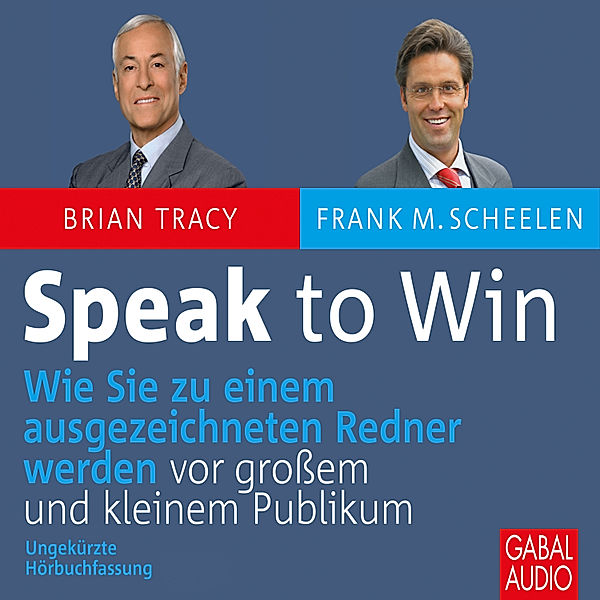 Dein Erfolg - Speak to win, Brian Tracy, Frank M. cheelen