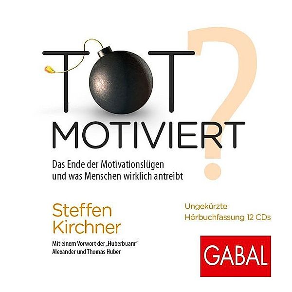 Dein Erfolg - Totmotiviert?,12 Audio-CD, Steffen Kirchner