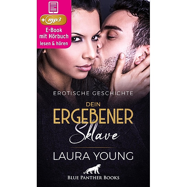 Dein ergebener Sklave | Erotik Audio Story | Erotisches Hörbuch / blue panther books Erotische Hörbücher Erotik Sex Hörbuch, Laura Young