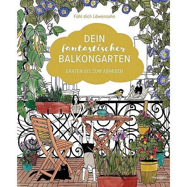 Dein fantastischer Balkongarten, Fühl dich Löwenzahn