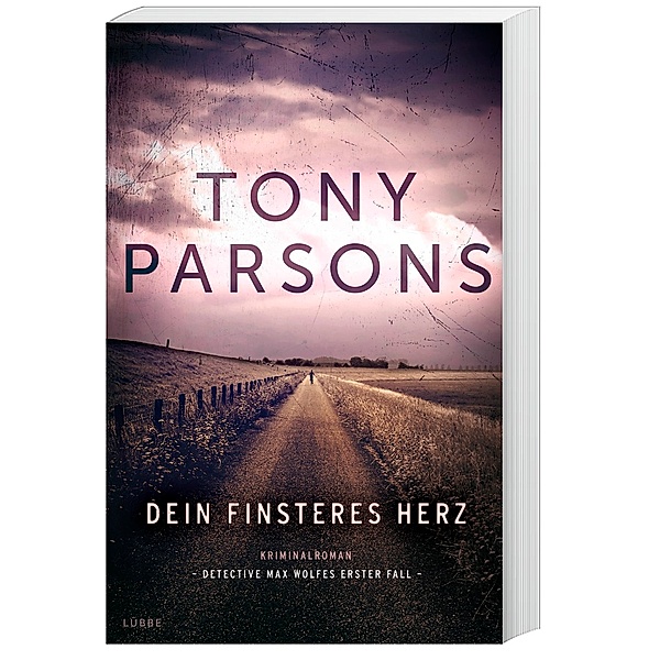 Dein finsteres Herz / Detective Max Wolfe Bd.1, Tony Parsons