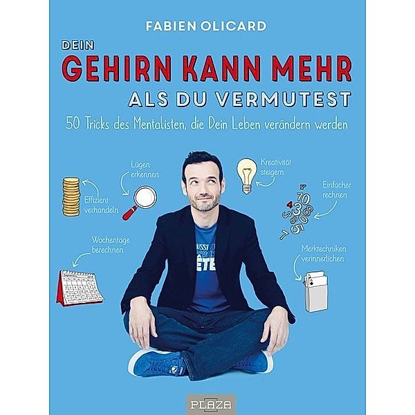 Dein Gehirn kann mehr, als Du vermutest, Fabien Olicard