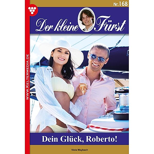 Dein Glück, Roberto! / Der kleine Fürst Bd.168, Viola Maybach