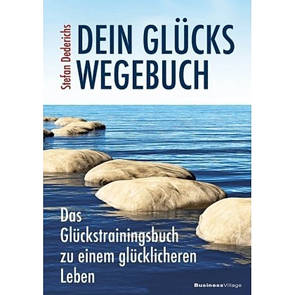 Dein Glückswegebuch, Stefan Dederichs