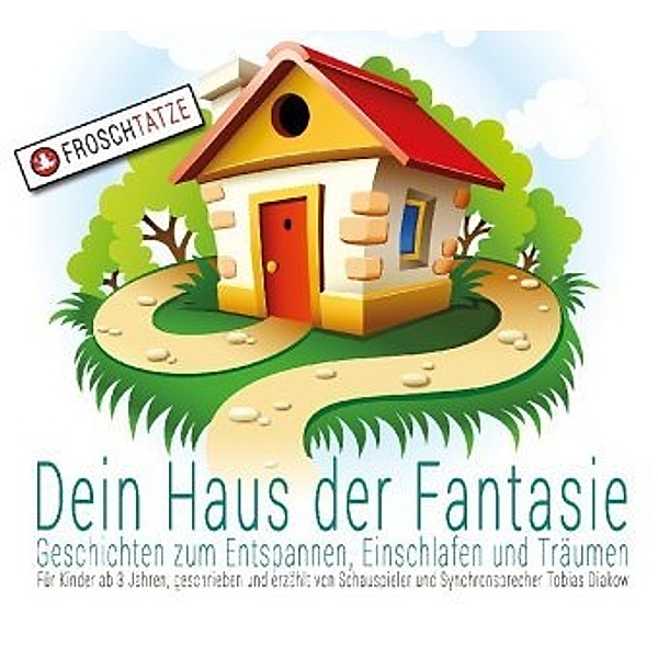 Dein Haus der Fantasie, 1 Audio-CD, Tobias Diakow