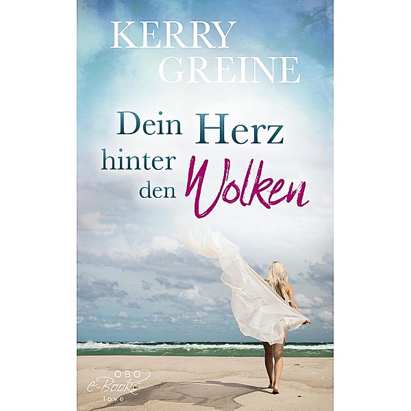 Dein Herz hinter den Wolken / Verliebt in Hamburg Bd.4, Kerry Greine