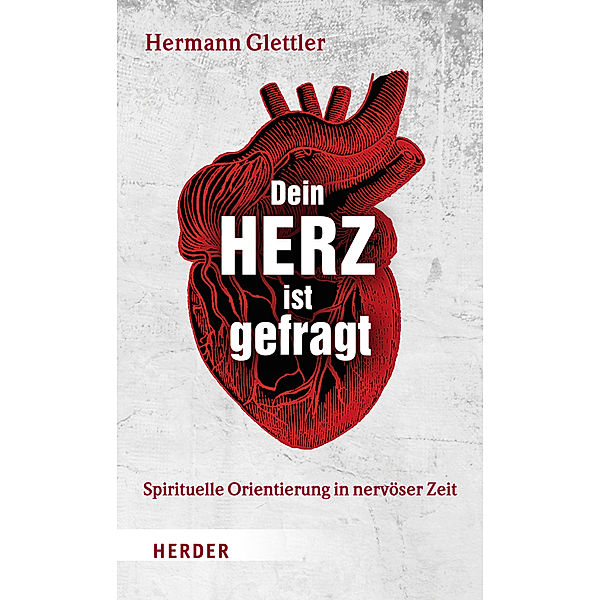 Dein Herz ist gefragt, Hermann Glettler