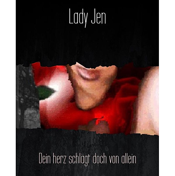 Dein herz schlägt doch von allein, Lady Jen