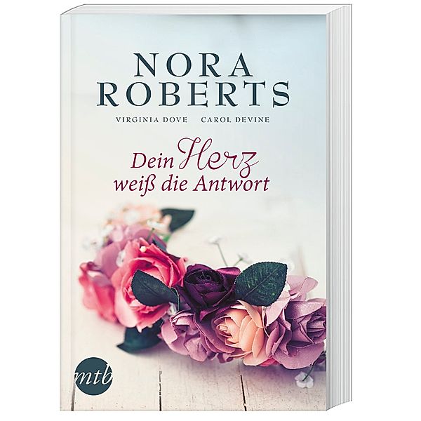 Dein Herz weiss die Antwort, Nora Roberts, Virginia Dove, Carol Devine