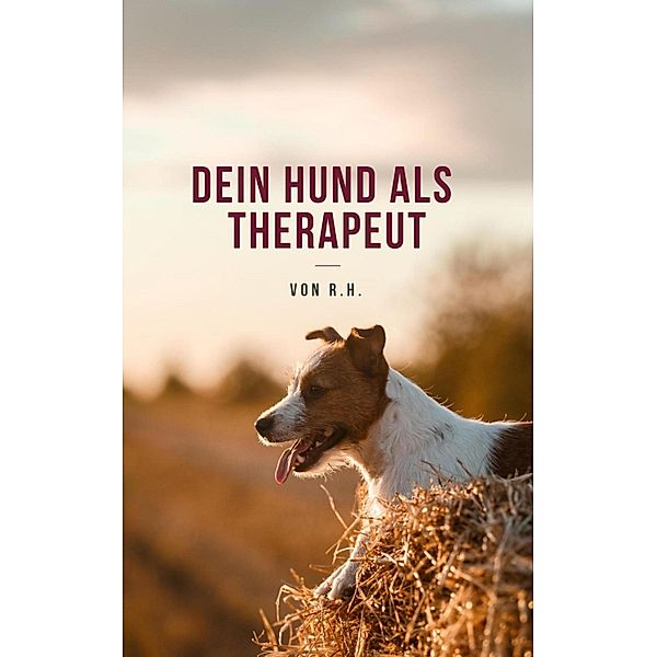 Dein Hund als Therapeut, Rosa Huffmann