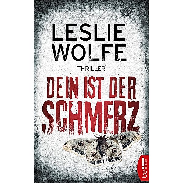 Dein ist der Schmerz / Ein Tess Winnett FBI-Thriller Bd.1, Leslie Wolfe