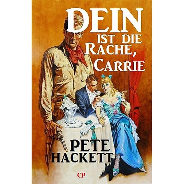 Dein ist die Rache, Carrie, Pete Hackett