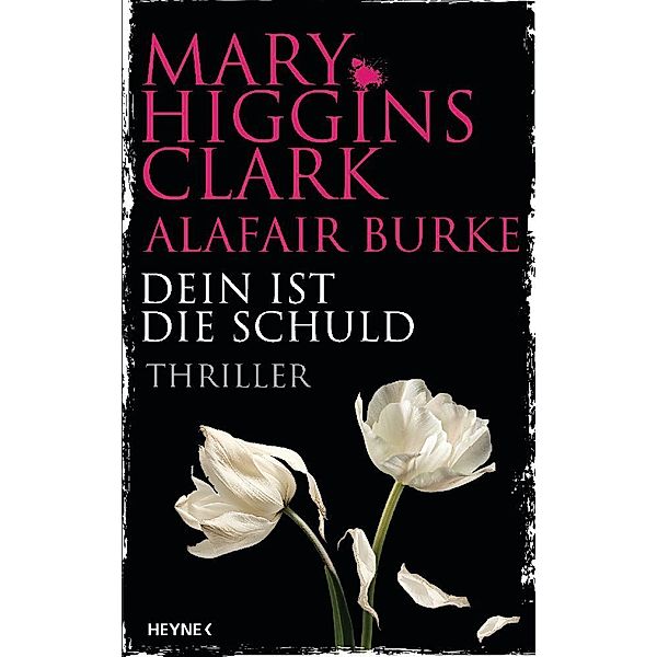 Dein ist die Schuld, Mary Higgins Clark, Alafair Burke