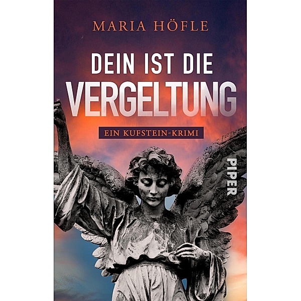 Dein ist die Vergeltung / Dorothea Keusch ermittelt Bd.3, Maria Höfle