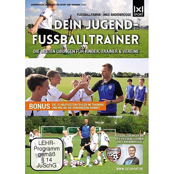 Dein Jugend-Fußballtrainer - Die Besten Übungen Fü