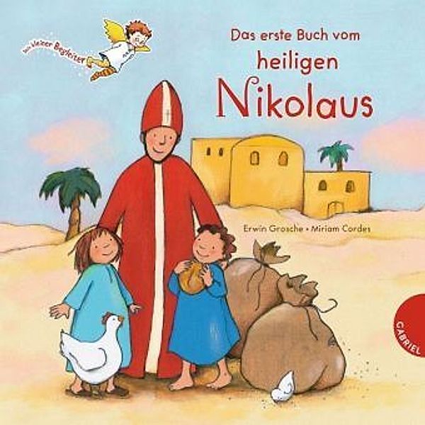 Dein kleiner Begleiter: Das erste Buch vom heiligen Nikolaus, Erwin Grosche