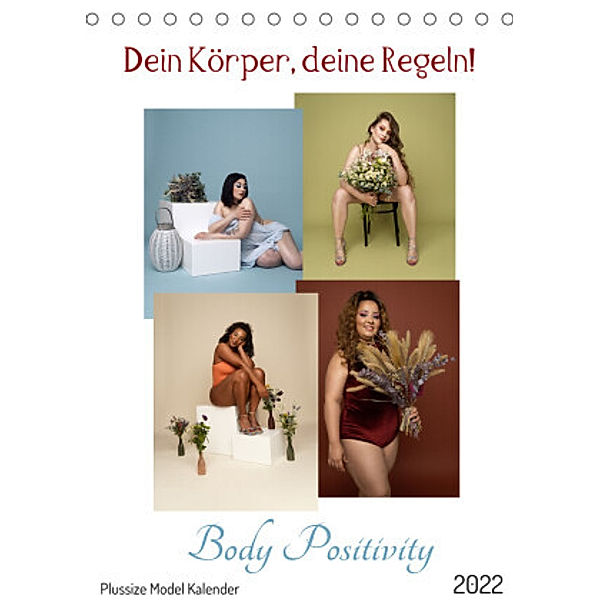 Dein Körper, deine Regeln! Body Positivity (Tischkalender 2022 DIN A5 hoch), Sonntagsfotos, Elena & Klaus Albrecht