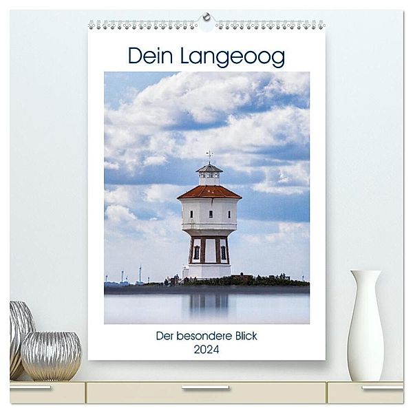 Dein Langeoog - Der besondere Blick (hochwertiger Premium Wandkalender 2024 DIN A2 hoch), Kunstdruck in Hochglanz, Andreas Klesse