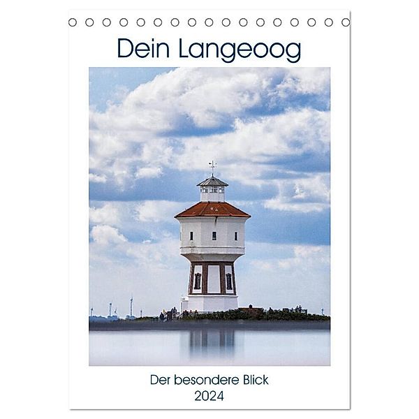 Dein Langeoog - Der besondere Blick (Tischkalender 2024 DIN A5 hoch), CALVENDO Monatskalender, Andreas Klesse