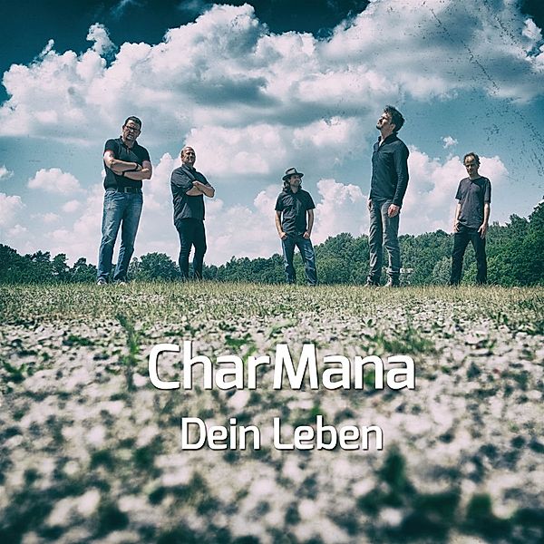 Dein Leben, Charmana