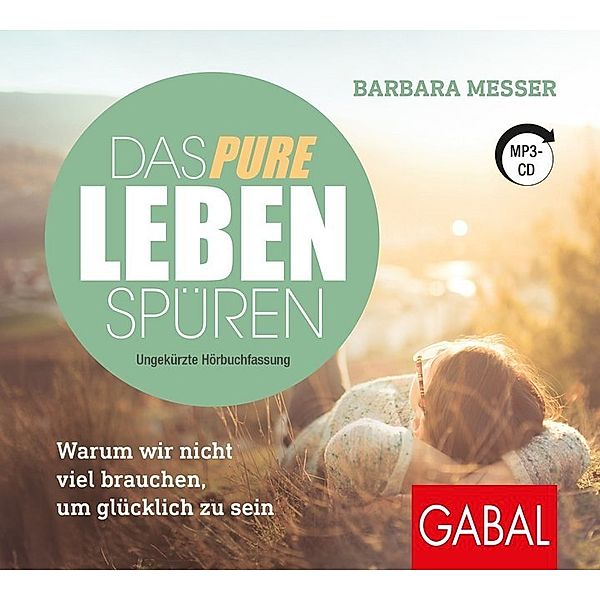 Dein Leben - Das pure Leben spüren,1 Audio-CD, MP3, Barbara Messer
