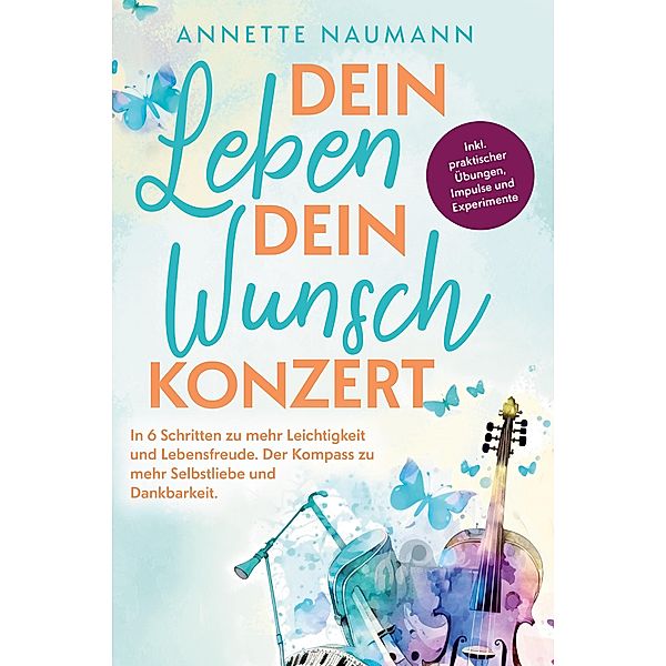 Dein Leben dein Wunschkonzert, Annette Naumann