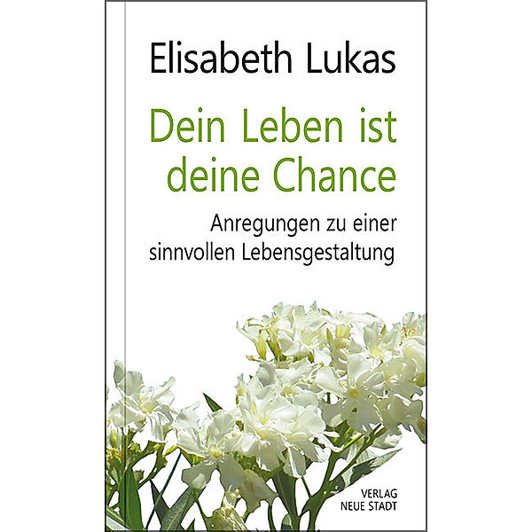 Dein Leben ist deine Chance, Elisabeth Lukas