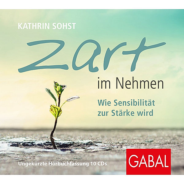 Dein Leben - Zart im Nehmen,10 Audio-CDs, Kathrin Sohst