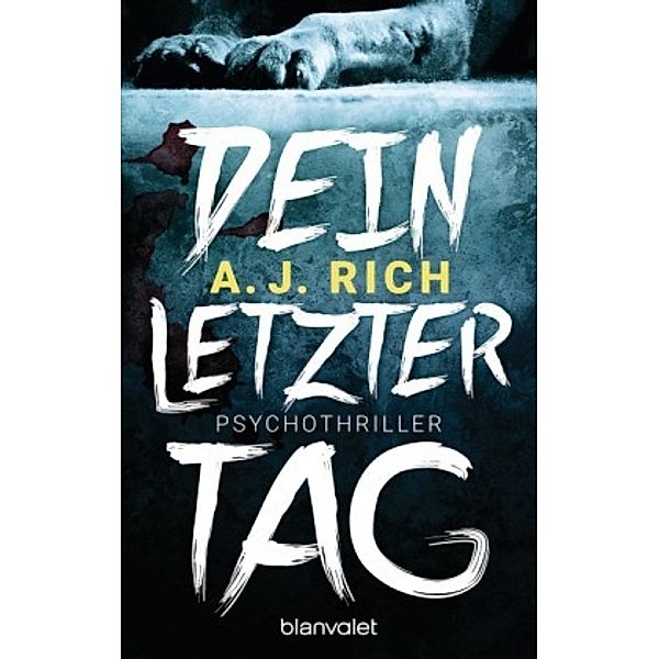 Dein letzter Tag, A. J. Rich