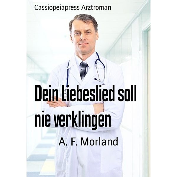 Dein Liebeslied soll nie verklingen, A. F. Morland