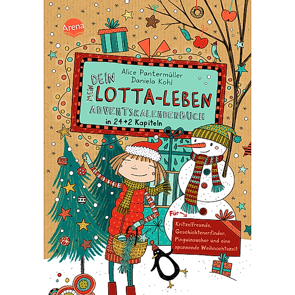 Dein Lotta-Leben. Adventskalenderbuch in 24+2 Kapiteln. Für Kritzelfreunde, Geschichtenerfinder, Pinguinsucher und eine spannende Weihnachtszeit, Alice Pantermüller