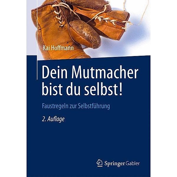 Dein Mutmacher bist du selbst!, Kai Hoffmann