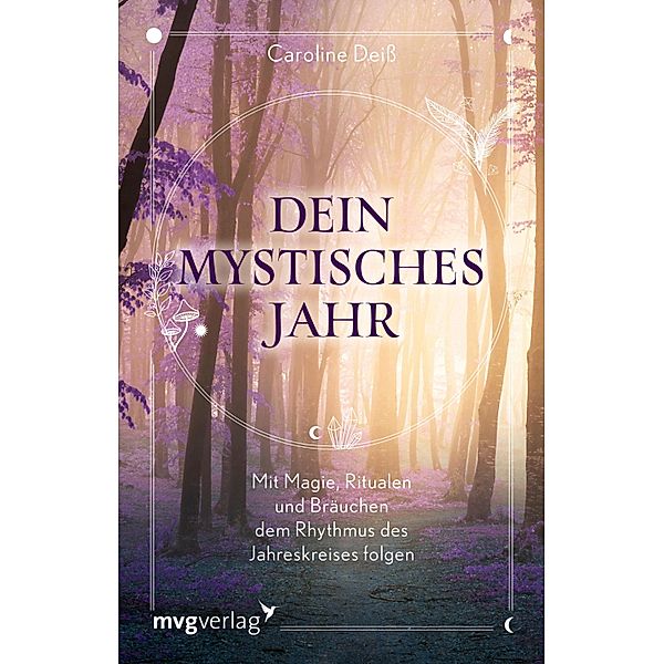 Dein mystisches Jahr, Caroline Deiß