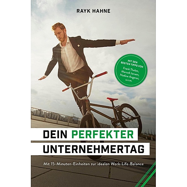 Dein perfekter Unternehmertag, Rayk Hahne