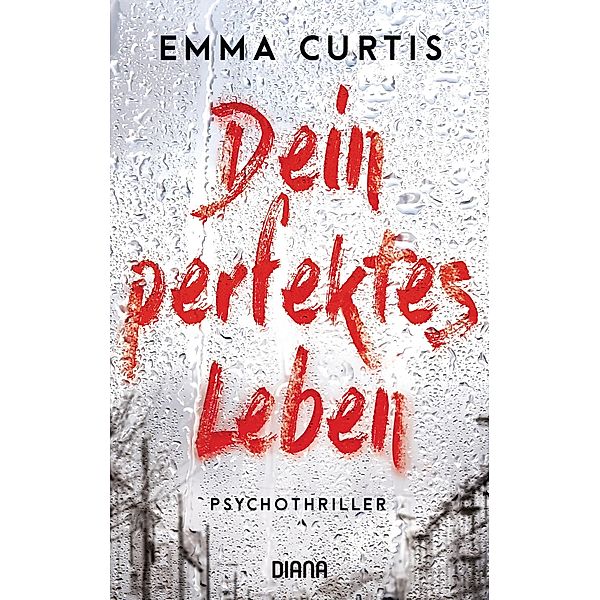 Dein perfektes Leben, Emma Curtis