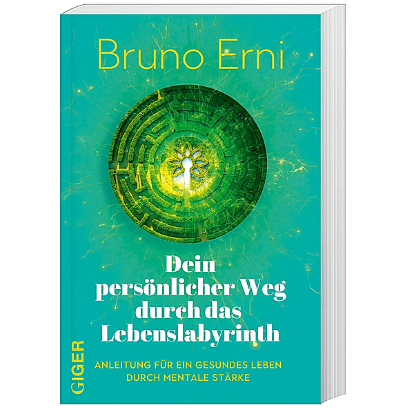 Dein persönlicher Weg durch das Lebenslabyrinth, Bruno Erni