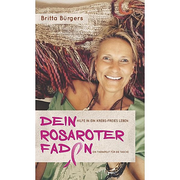 Dein rosaroter Faden, Britta Bürgers