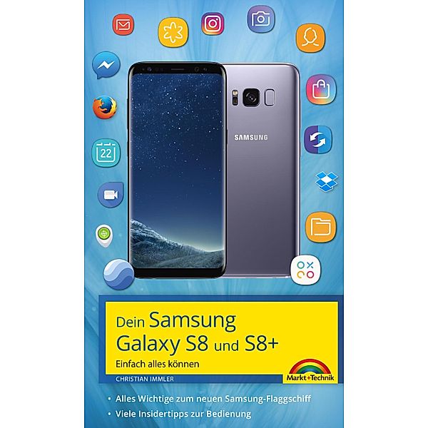 Dein Samsung Galaxy S8 und S8+, Christian Immler