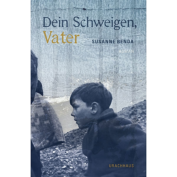 Dein Schweigen, Vater, Susanne Benda